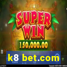 k8 bet.com